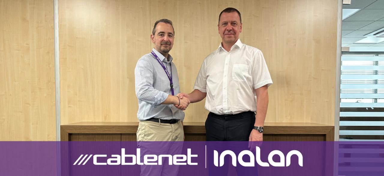 Στρατηγική συνεργασία Inalan και Cablenet: Επένδυση στην τεχνολογία χωρίς σύνορα