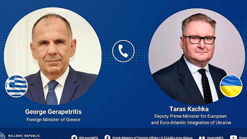 Επικοινωνία Γ. Γεραπετρίτη με τον αναπληρωτή πρωθυπουργό της Ουκρανίας, Τάρας Κατσκά για την ευρωπαϊκή ενσωμάτωση